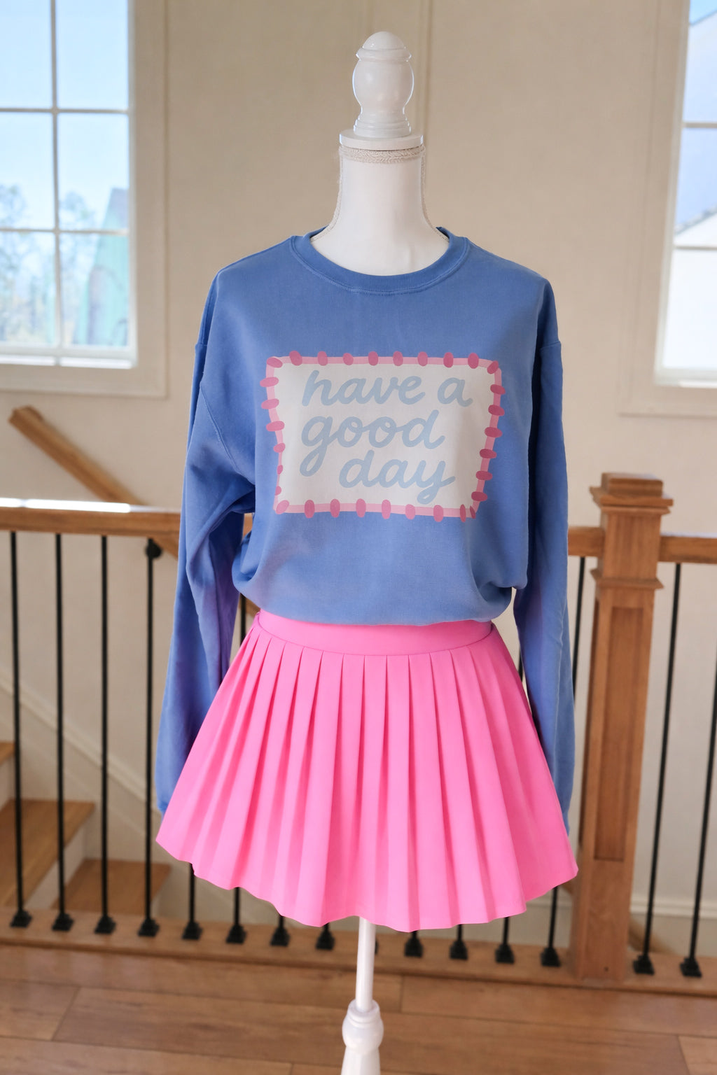 Have a Good Day Sweatshirt